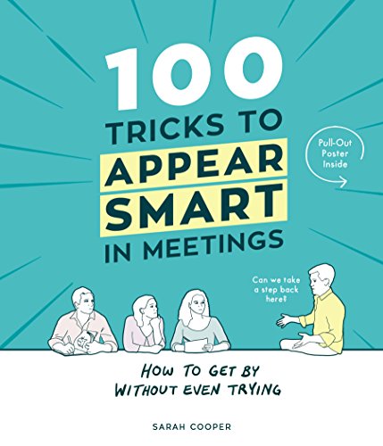 100 Tricks To Appear Smart In Meetings